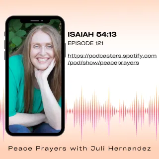 Episode 121 7x2 Isaiah 54:13