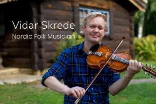 Vidar Skrede | Norwegian Folk Musician Recap
