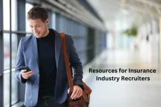 Resources for Insurance Industry Recruiters