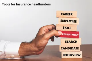 Tools for Insurance headhunters