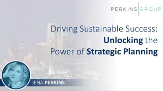 Driving Sustainable Success: Unlocking the Power of Strategic Planning