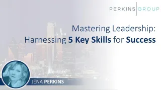 Mastering Leadership: Harnessing 5 Key Skills for Success