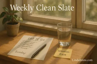 The Art of a Weekly Clean Slate: A Simple Ritual to Release, Reset, and Begin Again