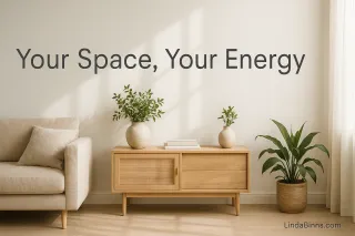 Your Space, Your Energy: A Gentle Reset for Clarity and Ease
