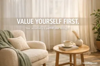 Value Yourself First: Why Your HSP Traits Are Not the Problem