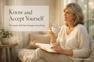 Know and Accept Yourself, The Quiet Skill That Changes Everything