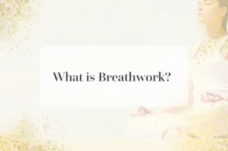 What is Breathwork?