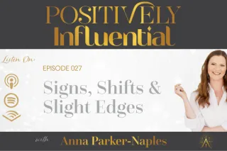 027 Signs, Shifts and Slight Edges for Personal Growth