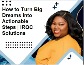 Big Dreams, Bold Moves: Turning Your Vision into Action