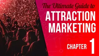 Attraction Marketing: Simple 7 Step Method to DOMINATE Your Industry