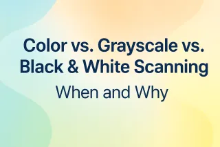 Color vs. Grayscale vs. Black & White Scanning – When and Why
