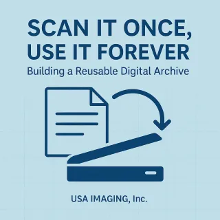 Scan It Once, Use It Forever: Building a Reusable Digital Archive