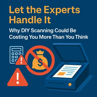 Let the Experts Handle It: Why DIY Scanning Could Be Costing You More Than You Think