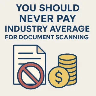 You Should Never Pay the Industry Average for Document Scanning