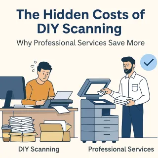 The Hidden Costs of DIY Scanning: Why Professional Services Save More