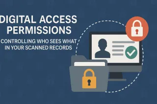 Digital Access Permissions: Controlling Who Sees What in Your Scanned Records