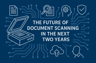 The Future of Document Scanning in the Next Two Years: Technology, Process, and the Role of Human Expertise