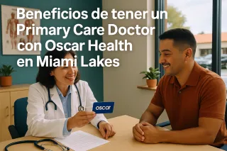 Primary Care Doctor Oscar Health Miami Lakes | Beneficios