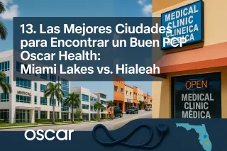 Mejor PCP Oscar Health: Miami Lakes vs Hialeah