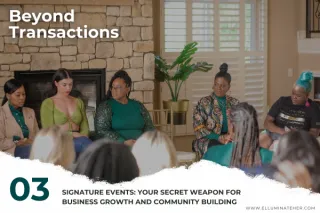 Signature Events: Your Secret Weapon for Business Growth and Community Building