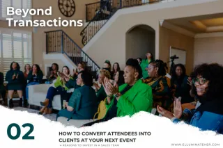 How to Convert Attendees into Clients at Your Next Event