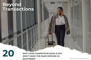 Why Your Competitive Edge is Key: Don't Make the Same Mistake as Southwest