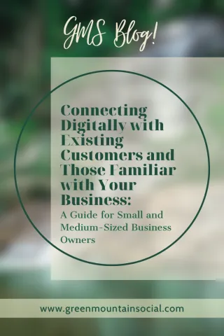 Connecting Digitally with Existing Customers and Those Familiar with Your Business: A Guide for Small and Medium-Sized Business Owners