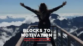 Blocks to Motivation