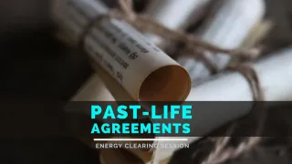 Past Life Agreements