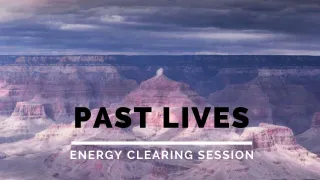 Past Life Energy Clearing
