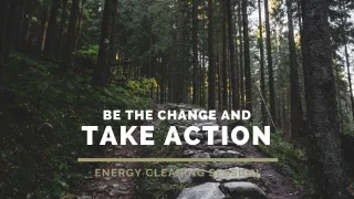 Become and Be The Change and Take Positive Action