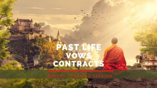 Clearing for Past Life Contracts and Vows of Poverty