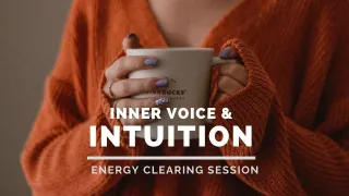 Blocks to Your Inner Voice and Intuition
