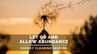 Let Go And Allow Abundance