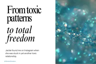 From Toxic Patterns to Total Freedom