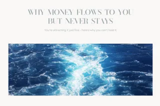 Why Money Flows To You But Never Stays