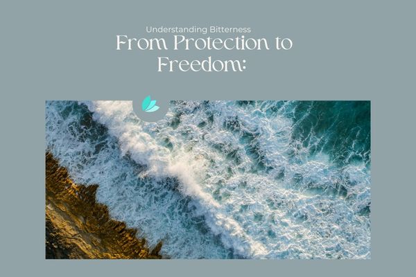 Why Bitterness Feels Like Protection (But Isn't)