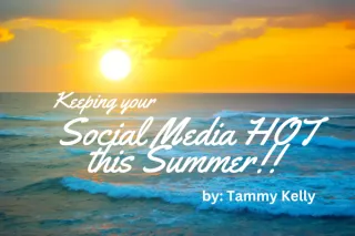 5 TIPS FOR KEEPING YOUR SOCIAL MEDIA HOT THIS SUMMER