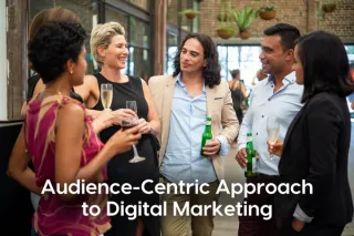  The Power of Audience-Centric Approach