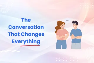 The Conversation That Changes Everything