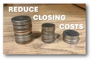 Ways to Reduce Closing Costs