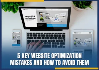 Top 5 Website Optimization Mistakes You Don’t Want to Make