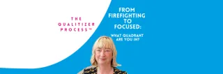 From Firefighting to Focused: What Quadrant Are You In?