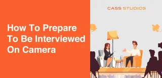 How to Prepare to be Interviewed on Camera