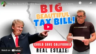 The “Big Beautiful” Tax Bill Could Be the Best News for California Real Estate in a Decade