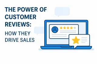 The Power of Customer Reviews: How They Drive Sales