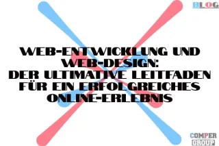 Web-Entwicklung und Web-Design: Der ultimative Leitfaden für ein erfolgreiches Online-Erlebnis