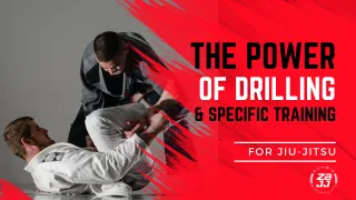 Unlocking the Secrets of Jiu-Jitsu: The Power of Drilling and Specific Training