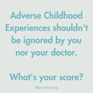 Adverse Child Experiences Shouldn't Be Ignored By You Nor Your Doctor