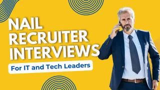 Recruiter Phone Screen Questions (And how to nail it): For IT and Tech Leaders